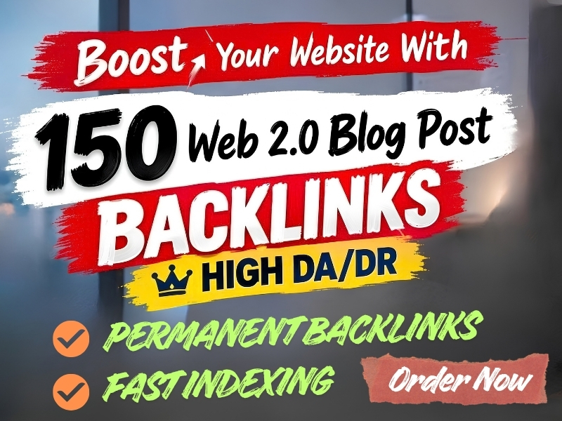 Boost Your Website Rankings with 150 High-Quality Web 2.0 Blog Posts
