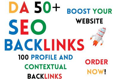 Boost Your SEO With 100 High Quality Backlinks DA 50 + For Maximum Ranking 