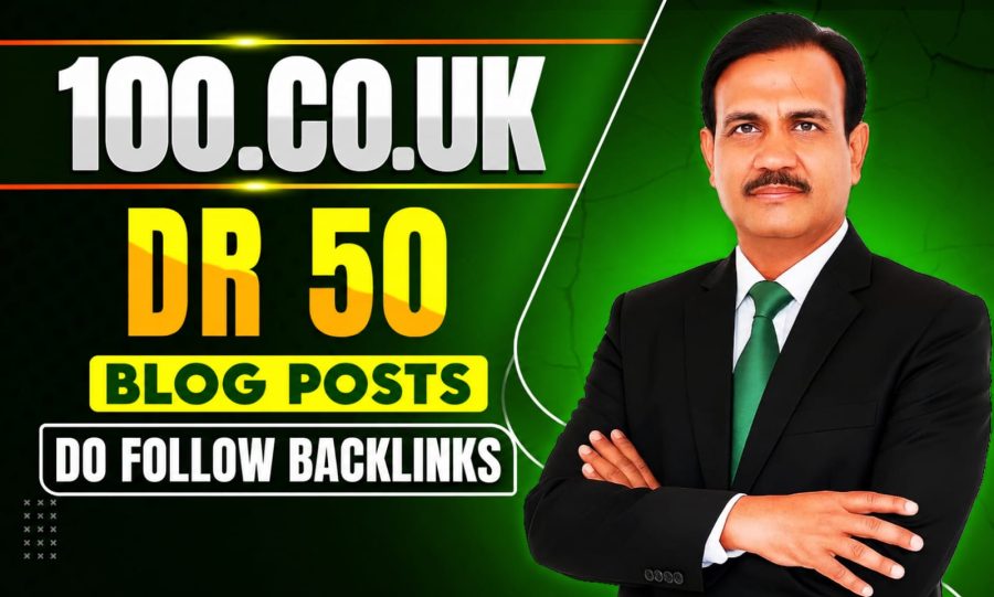 100 . CO. UK High Authority Blog Post Powerful DA50+ Backlinks for Better Rankings