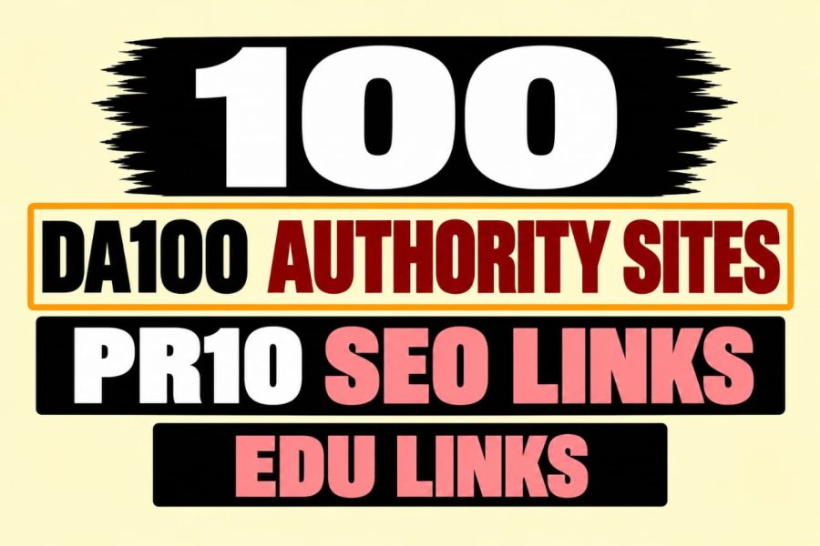 Build 100 Unique High Authority PR10 Backlinks from Premium Sites Plus EDU Links