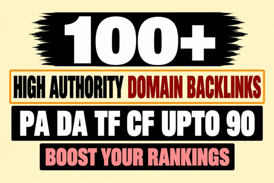 Build 100+ High Authority Backlinks from Unique Domains with DA PA TF CF