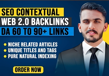 Get High-Quality Contextual Web 2.0 Backlinks DA 60-90+ for SEO Ranking