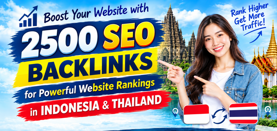 2500 SEO Backlinks for Powerful Website Rankings in Indonesia & Thailand