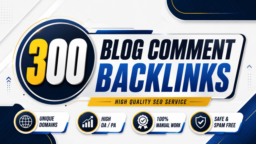 Build 300 Blog Comment Backlinks for Your Website with High DA PA Sources