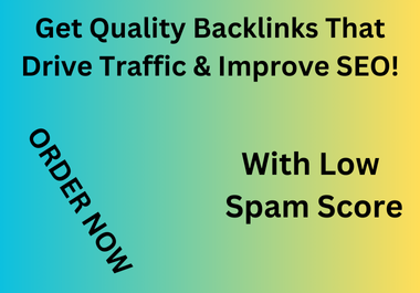 Get Quality Backlinks That Drive Traffic & Improve SEO!