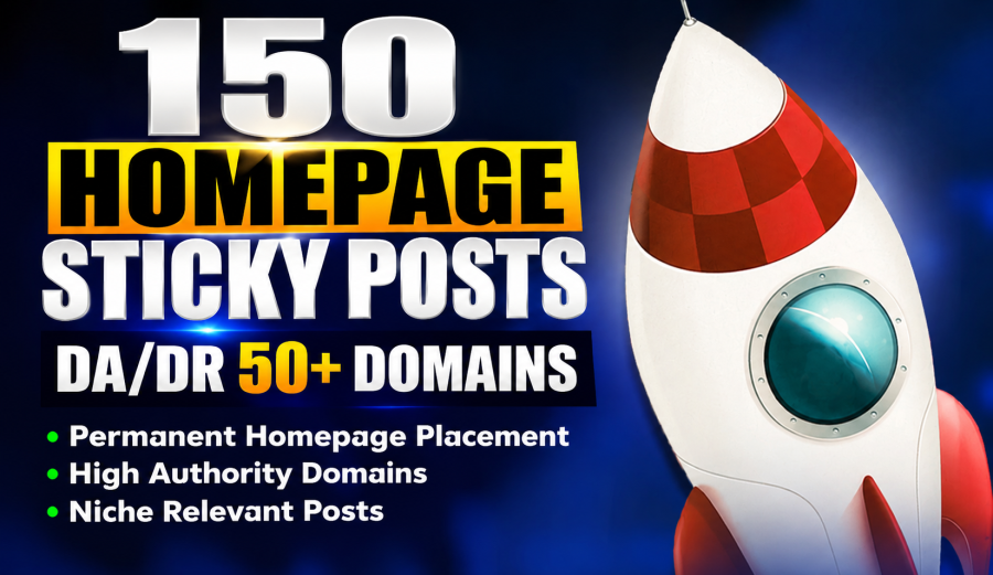 150 Homepage Sticky Posts on DA DR 50+ Domains | High Authority Backlinks