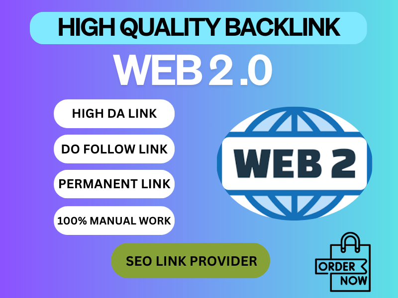 High Quality Web 2.0 Backlinks to Improve Your SEO Ranking