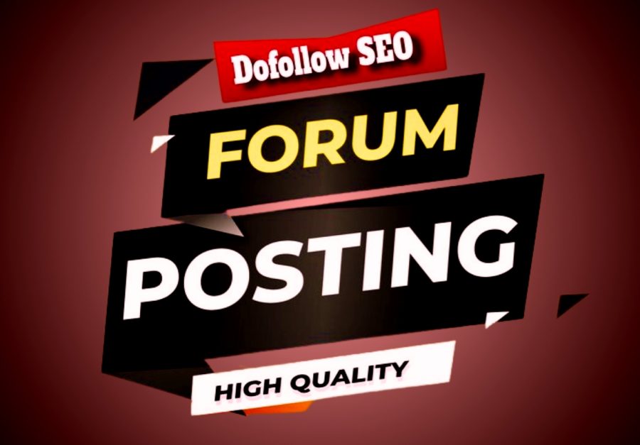 I Will Do Manual 100 Forum Posting and Build High-Quality Dofollow SEO Backlinks