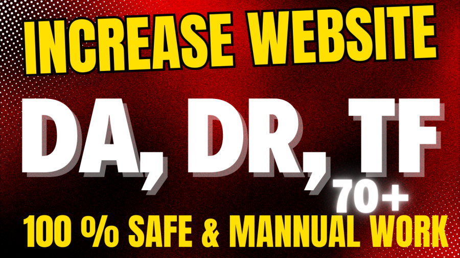 Increase Website DA, DR & TF Get Boosting Service Skyrocket Your Website Trust!