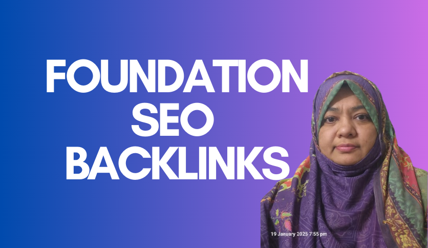 100 High Quality Foundation Backlinks to boost your website ranking.