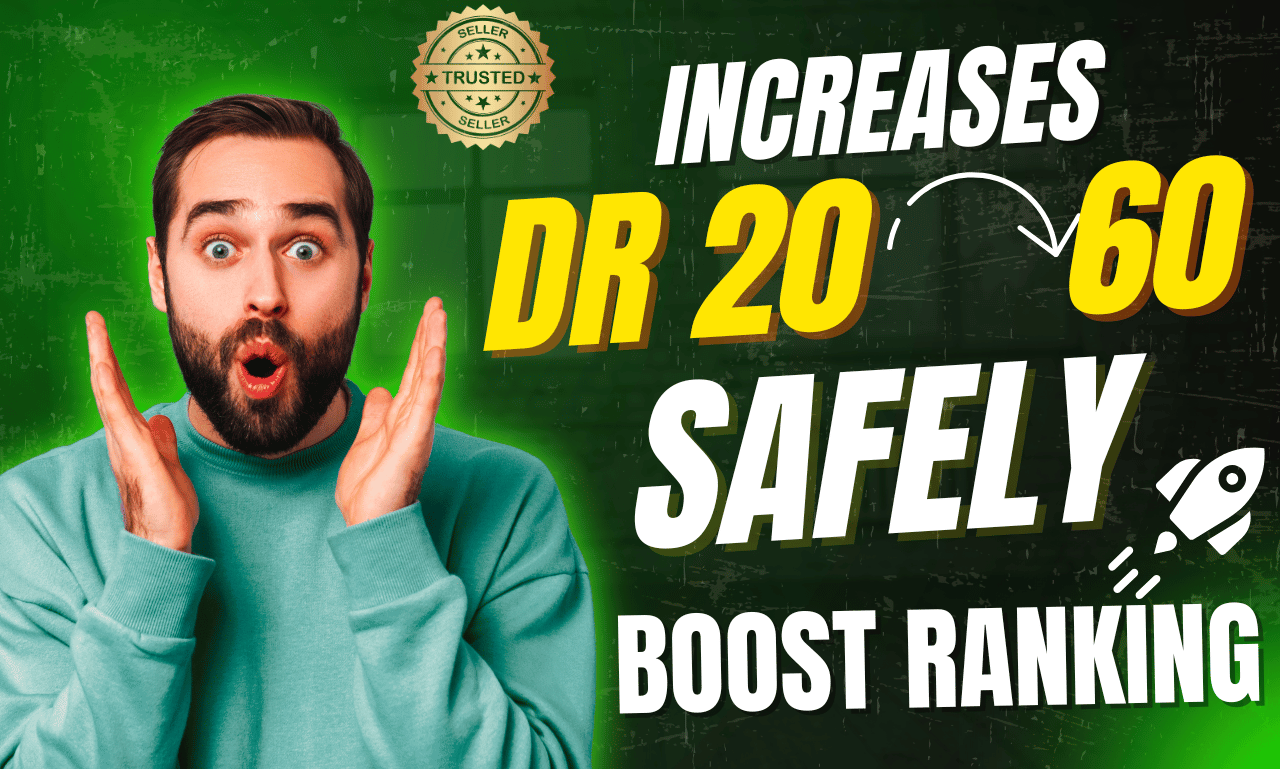 I Will Safely Increase Your Website&rsquo;s DR to 40+ with Backlinks