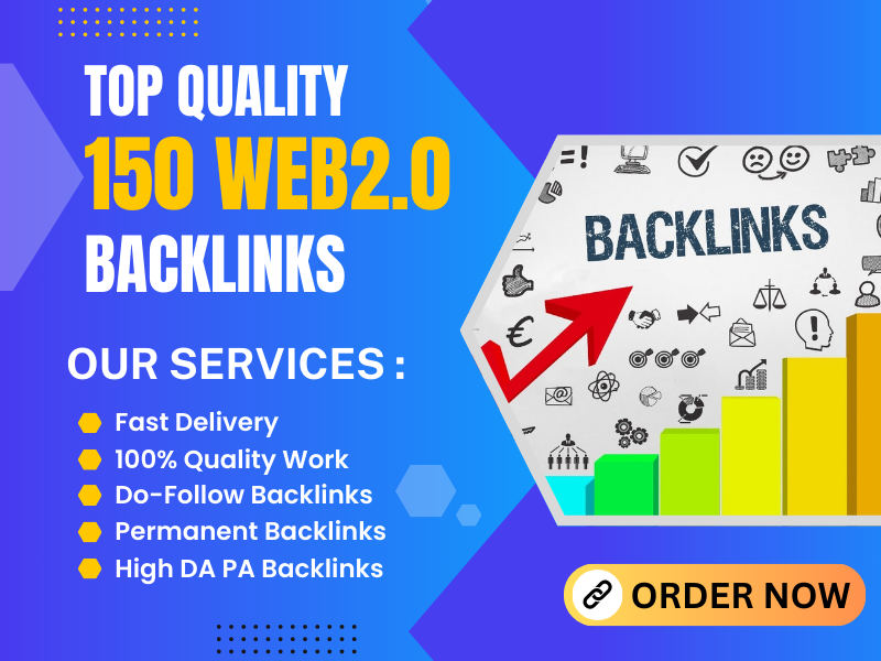 Get 150 High-Quality Web 2.0 Backlinks to Enhance Your Website's Ranking