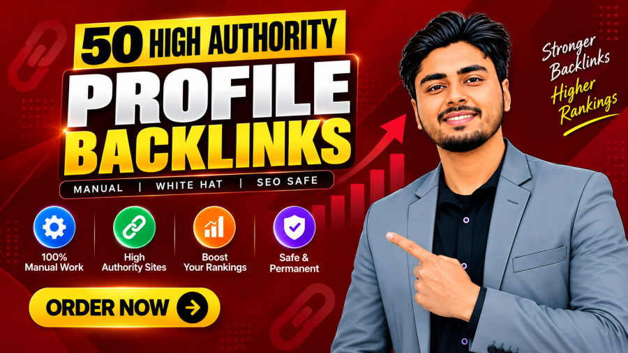 I Will Create 50 High DA Profile Backlinks Manually From High Authority Sites White Hat SEO