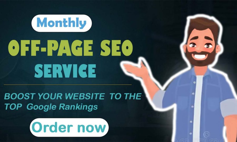 I will do monthly off-page SEO Service for top Google rankings