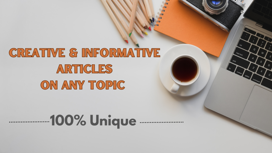 I will write 500 words or more creative and Informative content on any topic | 100% Unique