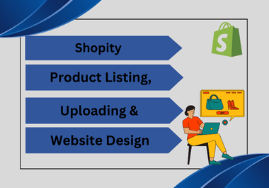 I will do Product Listing, Uploading & Website Design