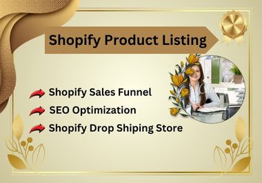 I will do Shopify product listing, upload, and data entry Expert.