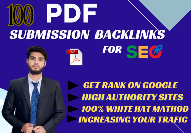 Manually Submit 100 High-Quality PDF Submission Backlinks on Top Sites and Boost SEO, Rankings 