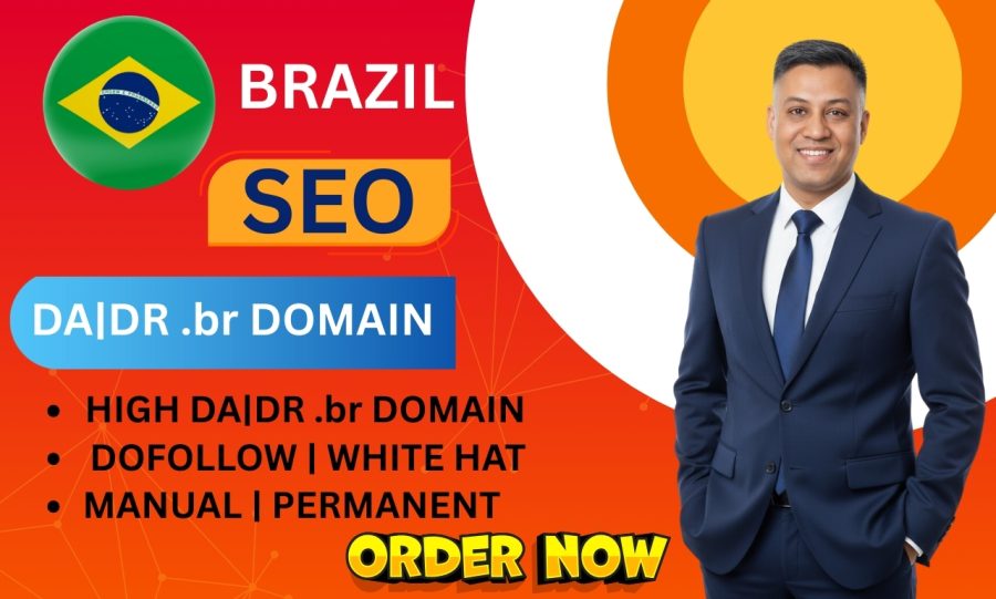 High DA DR Permanent Dofollow Brazil Backlinks from .BR Domains (100% Manual)