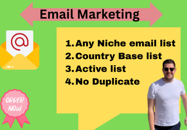I will do niche targeted verified email list,email list for email marketing