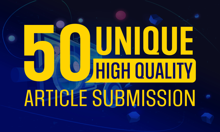 Publish 50 unique article submissions backlink from a high-DA site