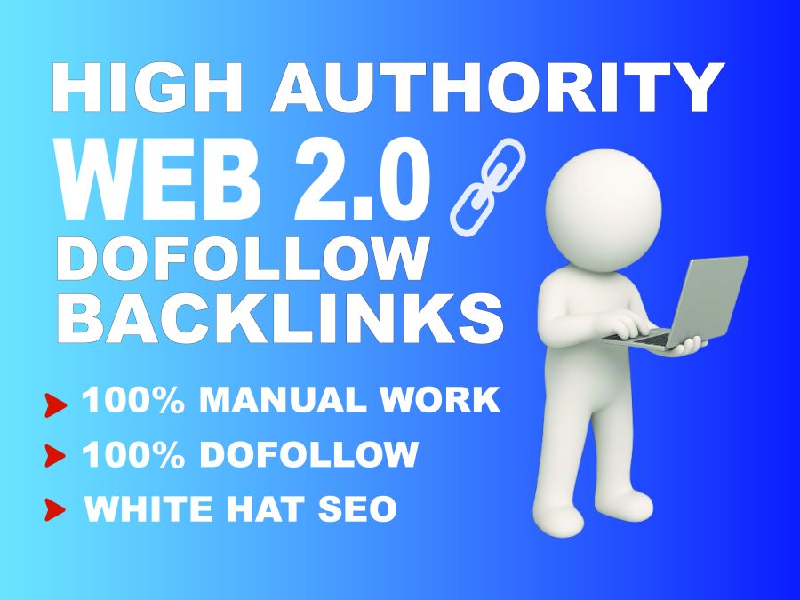 I will do High-Quality Web 2.0 Backlinks for Boost Authority & Rankings
