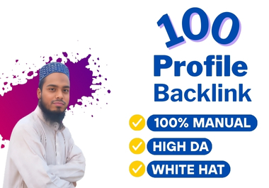 100 Profile Backlinks with High DA, 100% Manual & white hat to Rank in Google