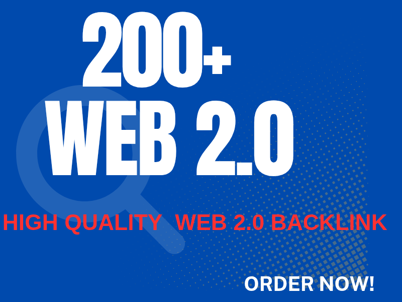 200+ High Authority Web 2.0 Backlinks for Powerful SEO Boost