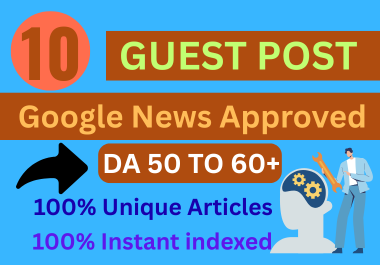 I will do High Authority 10 Premium Guest Post DA 50 Dofollow Backlinks