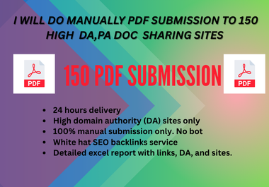  I will do PDF submission manually on 150 high da document sharing sites
