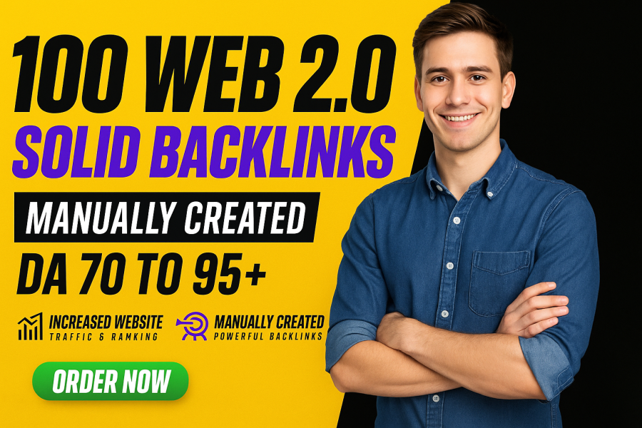 Manually Created 100 Web 2.0 Backlinks DA 70 To 95+ Safe & Effective