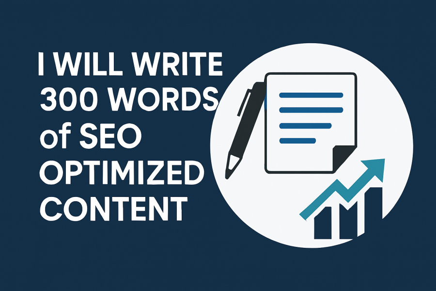 I Will Write 300 Words of SEO Optimized Content for Your Website or Blog