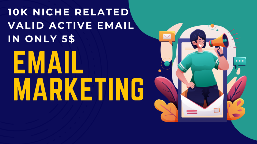I will do collect 10K niche Related valid active email list .