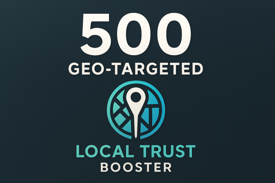 500 Geo‑Targeted Trust Signals for Local Google Visibility