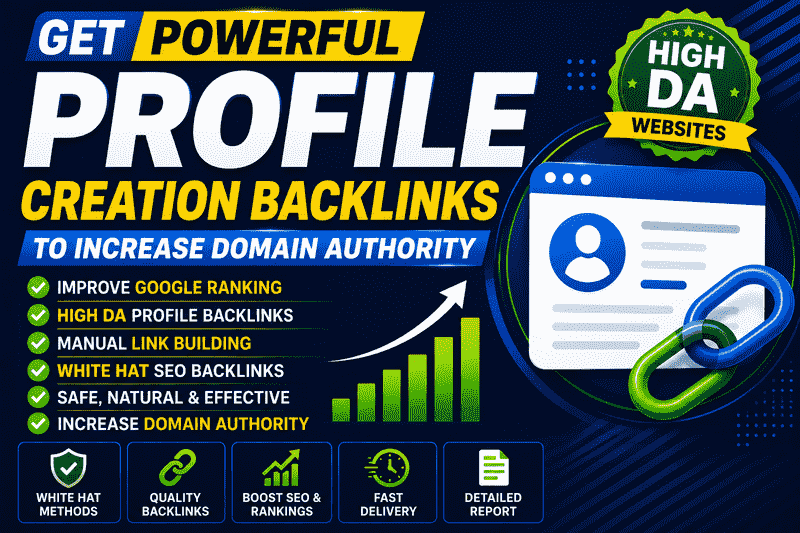 Get 50 Powerful Profile Creation Backlinks to Increase Domain Authority