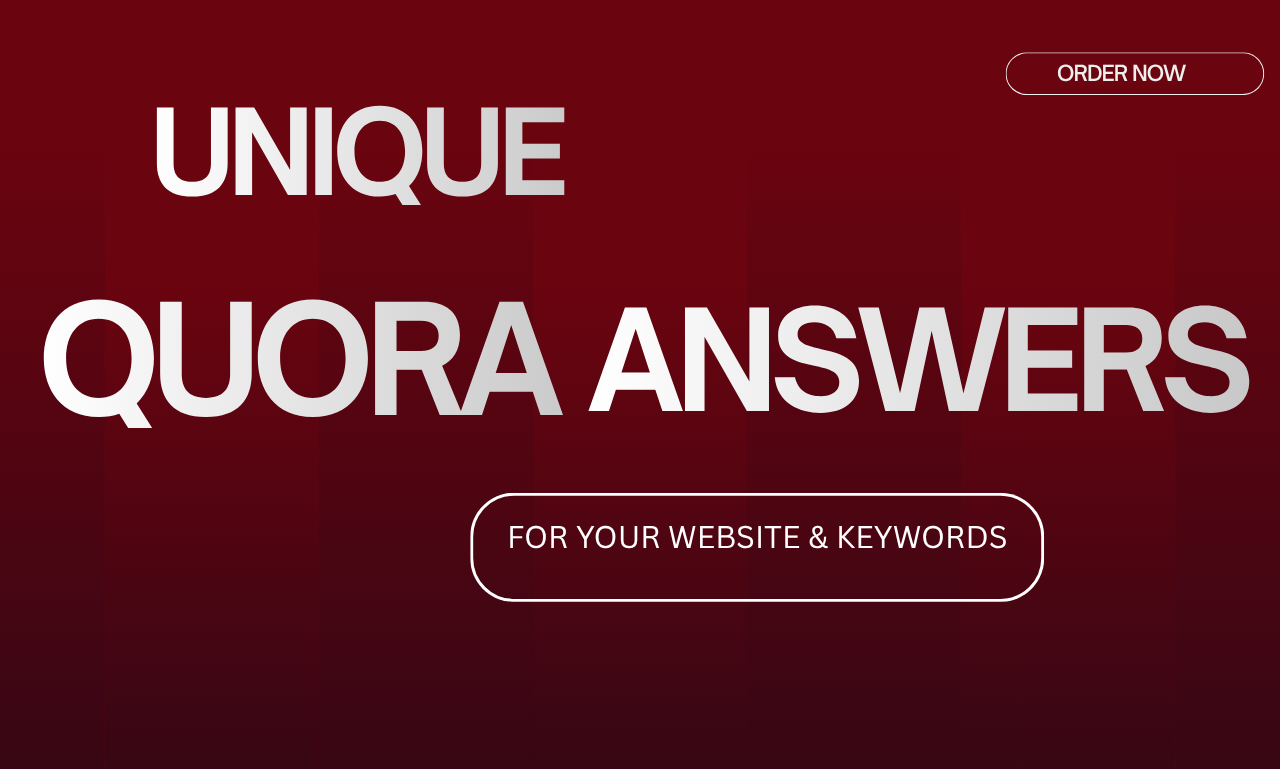 I WILL CREATE 10 UNIQUE QUORA ANSWERS WITH YOUR KEYWORDS & WEBSITE 