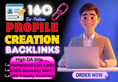 I will Create 160 Profile Creation Backlinks with High Da for SEO Boost
