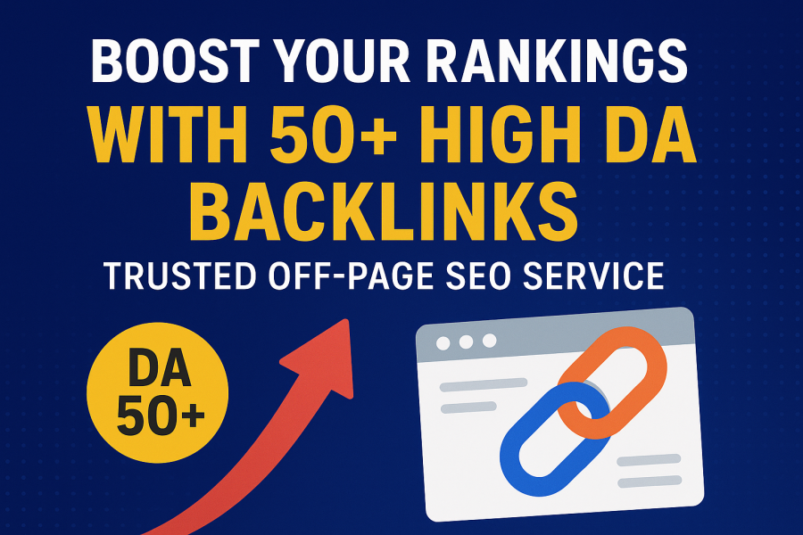 Boost Your Rankings with 50+ High DA Backlinks | Trusted Off-Page SEO Service