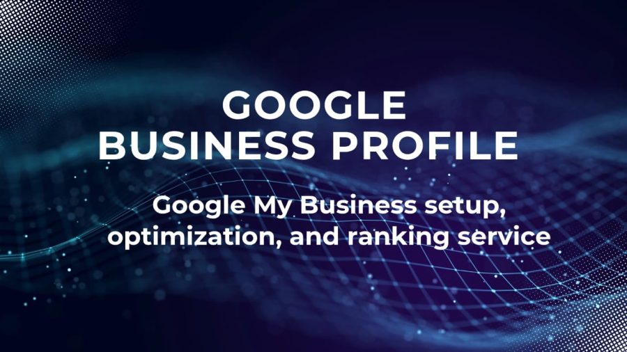 Google My Business Setup, SEO Optimization & Image Geo-Tagging
