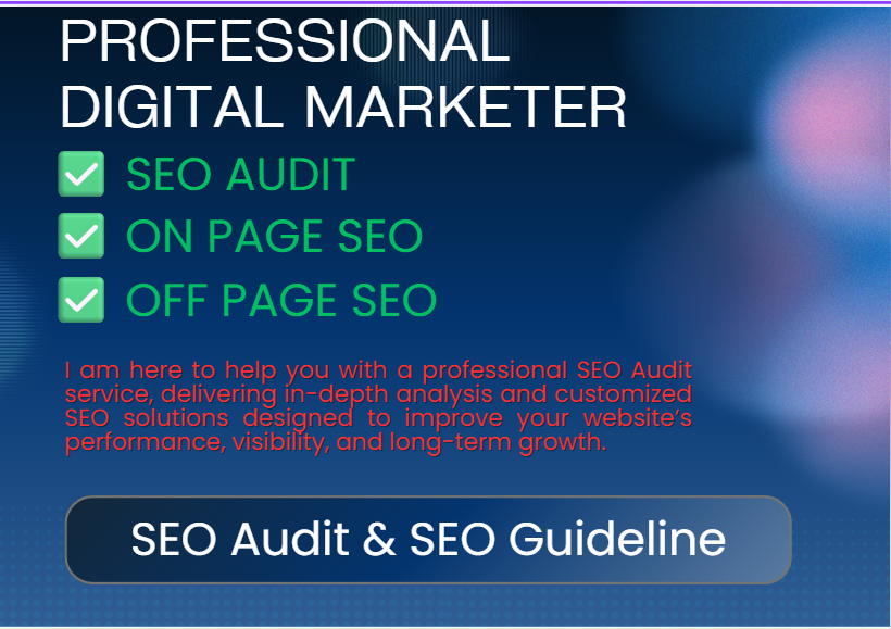 I Will Do Professional SEO Audit and Provide SEO Guidelines.