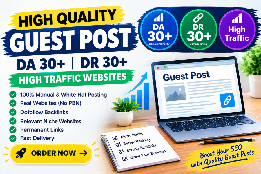 5 High-Quality Guest Post Service &ndash; DA 30+ | DR 30+ | High Traffic