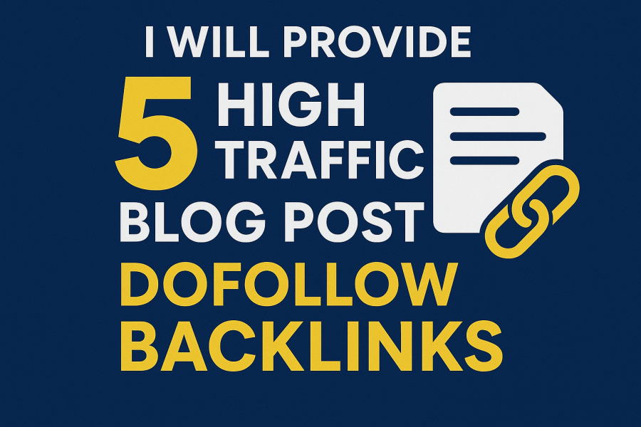  I will provide 5 high traffic blog post dofollow backlinks