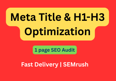 I will optimize meta title, meta description and H1-H3 for 1 page SEO