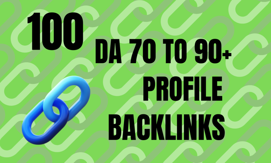  I will deliver one hundred trusted DA 70&ndash;90 profile backlinks for strong Google authority.