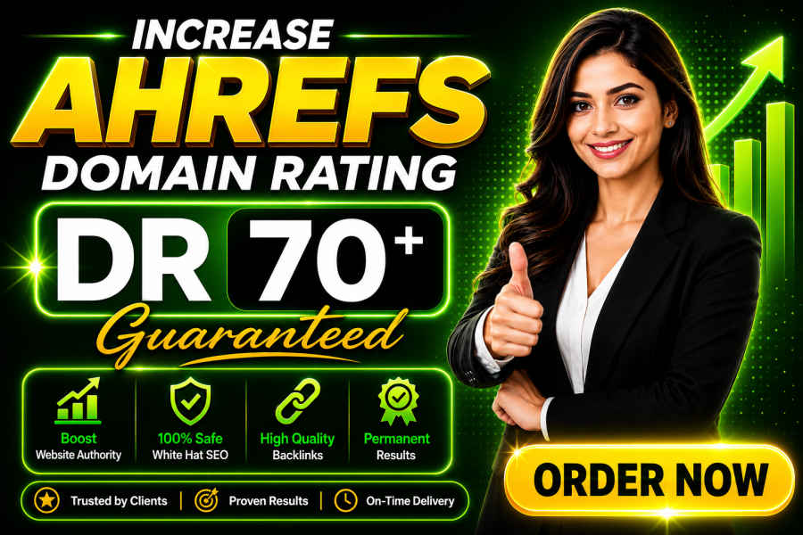 Increase Ahrefs DR Domain Rating 70 using high authority seo backlinks 