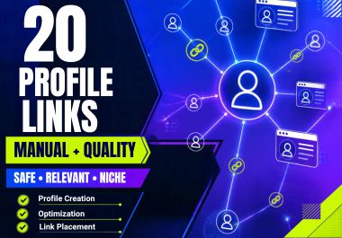 I will create 20 high quality manual profile backlinks for SEO ranking