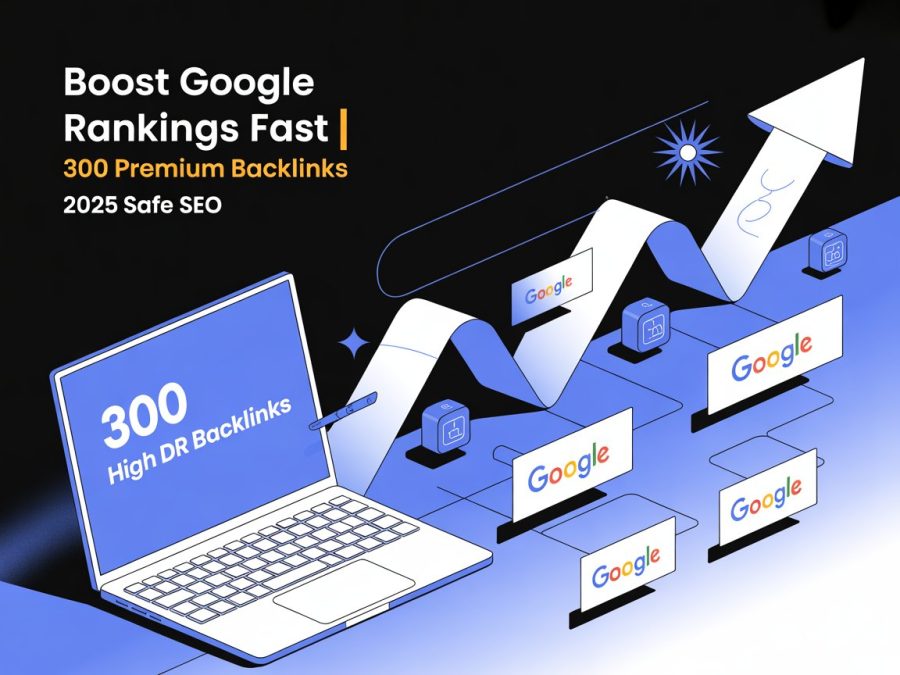 Boost Google Rankings Fast with 300 High DR DA Backlinks | 2025 Safe White Hat SEO Link Building