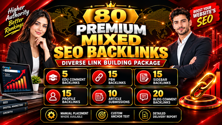 80 Premium Mixed Backlinks | EDU/GOV Authority, PBN, Sidebar, Blog Comments, Article & Profile SEO