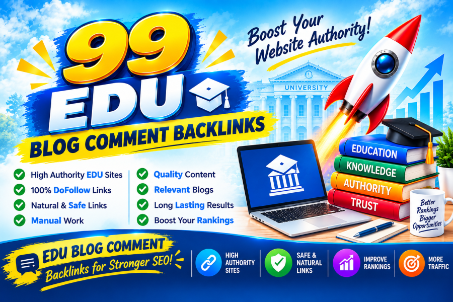99 EDU/GOV BLOG COMMENT BACKLINKS | MANUAL SEO BACKLINKS