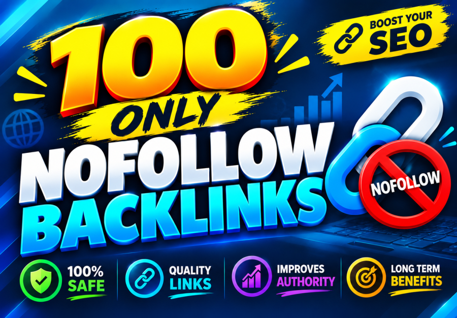 Only Selected 100 NoFollow Backlinks High DA 50 to 90 Plus for Making Natural Looking Safe SEO